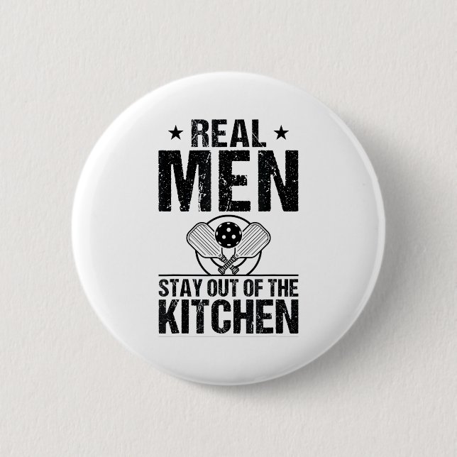 Cool pickleball real men stay out kitchen funny button (Front)