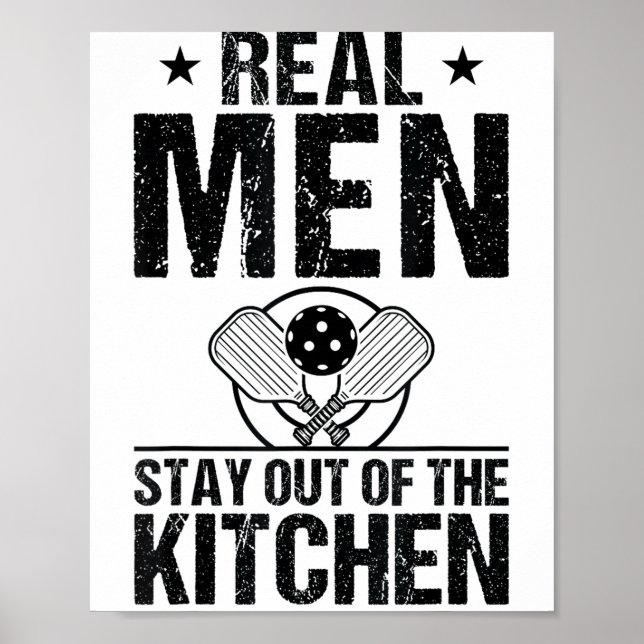 Cool pickleball real men stay out kitchen funny poster (Front)