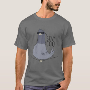 Cool Pigeon Bird Stay Coo Funny Birding T-Shirt