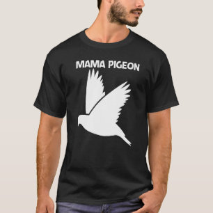 Cool Pigeon For Women Mom Rock Dove Bird Pet 1 T-Shirt