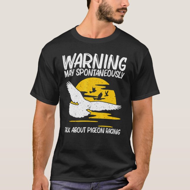 Cool Pigeon Racing For Men Women Homing Pigeon Rac T-Shirt (Front)