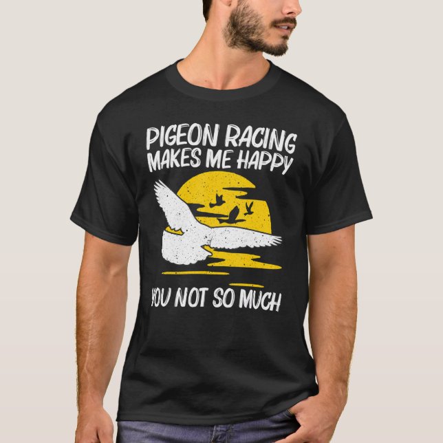 Cool Pigeon Racing For Men Women Homing Pigeon Rac T-Shirt (Front)