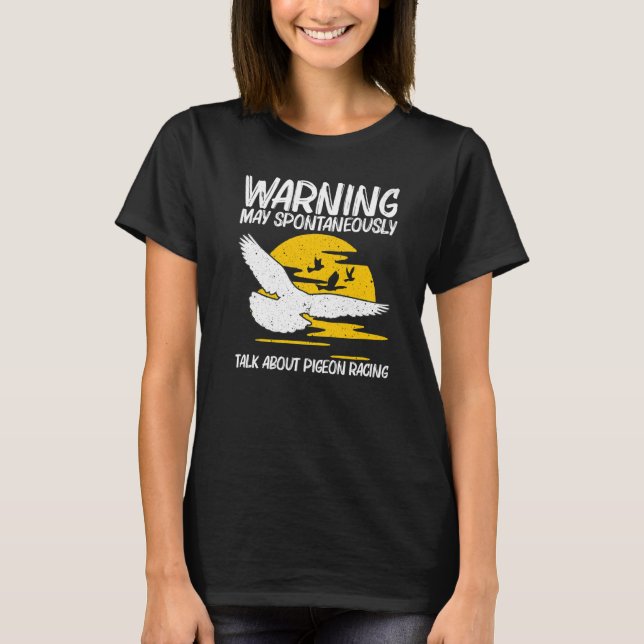 Cool Pigeon Racing For Men Women Homing Pigeon Rac T-Shirt (Front)