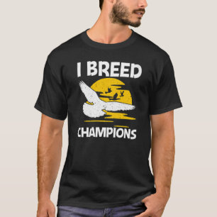 Cool Pigeon Racing For Men Women Homing Pigeon Rac T-Shirt