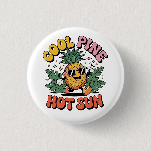 Cool Pine Hot Sun Retro Pineapple Summer Vibes Button (Front)