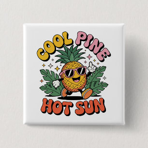Cool Pine Hot Sun Retro Pineapple Summer Vibes Button