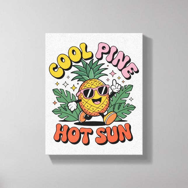 Cool Pine Hot Sun Retro Pineapple Summer Vibes Canvas Print (Front)