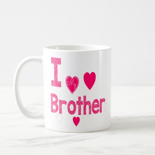Cool Pink Chalk Brother Quotes I Love My Brother Coffee Mug