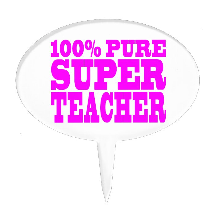 Cool Pink Gifts 4 Teachers 100% Pure Super Teacher Oval Cake Topper