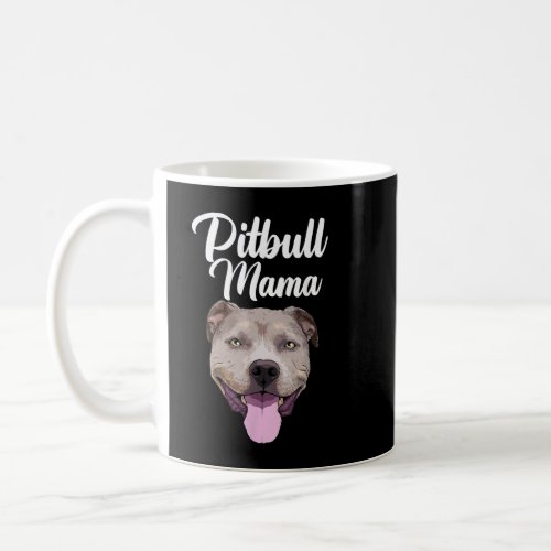 Cool Pitbull Mom For Women Mama Pitbull Owner Dog  Coffee Mug