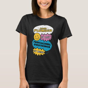 Cool Plumber By Day Professional Overthinker By Ni T-Shirt