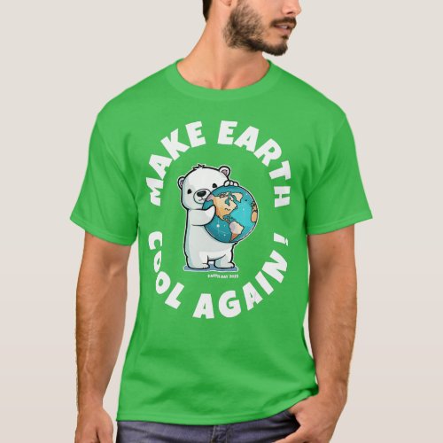 Cool Polar Bear and World Globe Earth Day 2023  T_Shirt