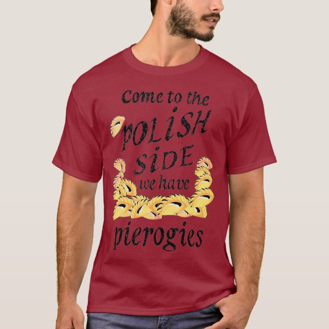 Cool Polish Side Pierogies  Funny Pierogi Food T-Shirt (Front)