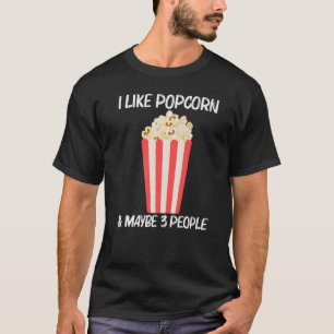 Cool Popcorn For Men Women Sweet Buttery Salty Sna T-Shirt