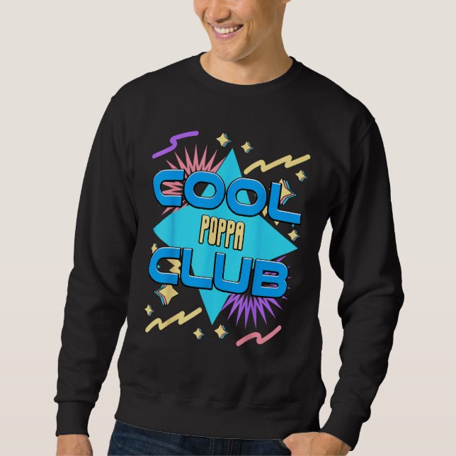 Cool Poppa Club  Dad Humor Daddy Family Matching F Sweatshirt (Front)