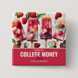COOL POPSICLES, Tips Appreciated, College Money  Button