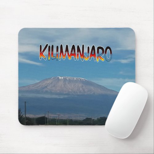 Cool Popular walkable climbable Mount Kilimanjaro Mouse Pad