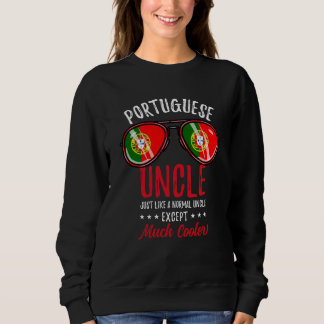 Cool Portuguese Uncle Sunglasses Portuguese Family Sweatshirt