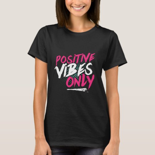 Cool Positive Vibes Only T_shirt Grunge Distressed