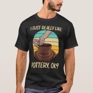 Cool Pottery For Men Women Pottery Ceramic Pot   T-Shirt