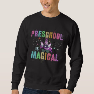 Cool PRESCHOOL IS MAGICAL PreK I'm Unicorn Teacher Sweatshirt