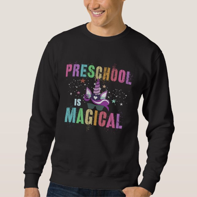 Cool PRESCHOOL IS MAGICAL PreK I'm Unicorn Teacher Sweatshirt (Front)