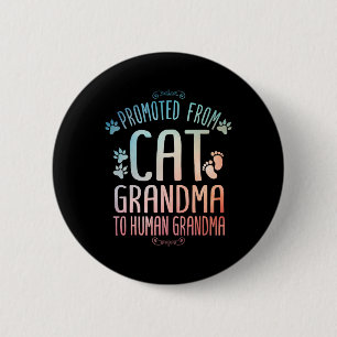 Cool Promoted To Grandma For Mom New Grandmother C Button