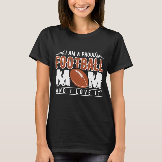 Cool Proud football Mom word art T-Shirt (Front)