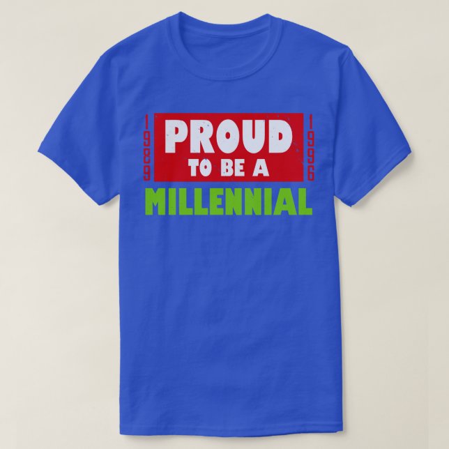 Cool Proud Millennial Gen Y Slogan Gift For Millen T-Shirt (Design Front)