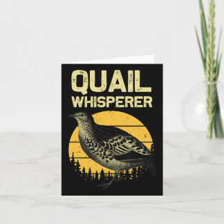 Cool Quail Whisperer For Men Women Upland Hunting  Card