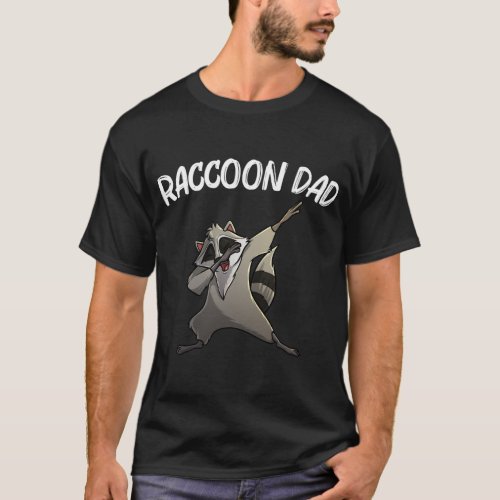 Cool Raccoon For Dad Papa Trash Panda Animal Lover T_Shirt