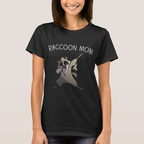 Cool Raccoon For Mom Mama Trash Panda Animal Lover T_Shirt