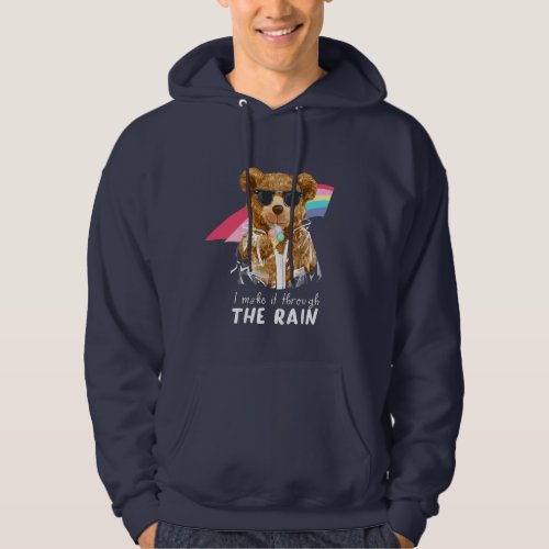 Cool Rainbow Bear I make it through the Rain   Hoodie