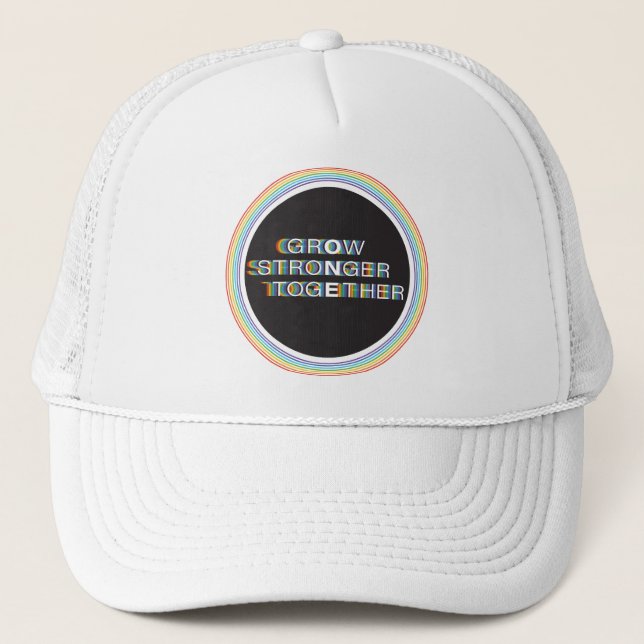 Cool Rainbow Circle Grow Stronger Together Trucker Hat (Front)