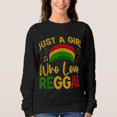 Cool Reggae For Girls Women Rasta Jamaican Music R Sweatshirt