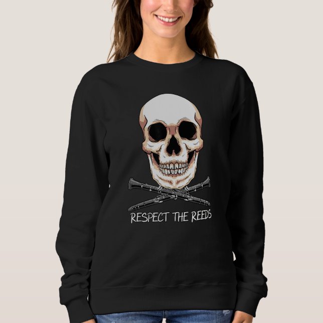 Cool Respect The Reeds Marching Band Clarinet Play Sweatshirt (Front)