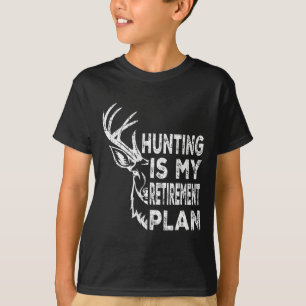 Cool Retired Hunting Is My Retirement Plan Fishing T-Shirt