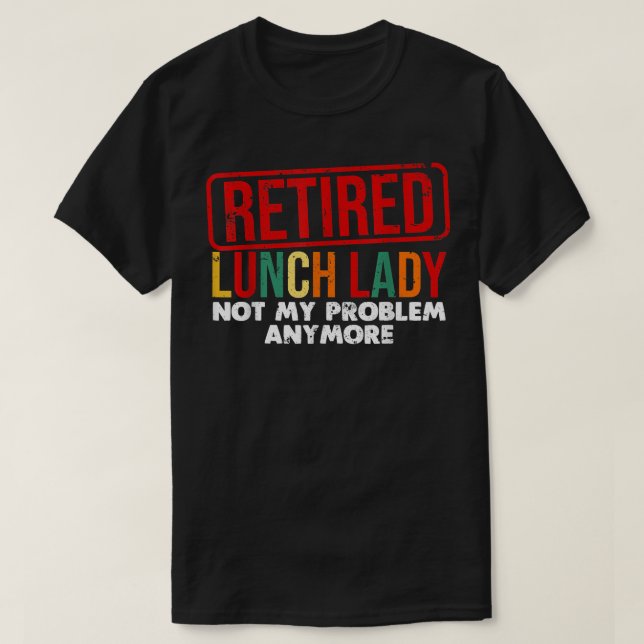 Cool Retired Lunch Lady Art Women Grandma Food Caf T-Shirt (Design Front)