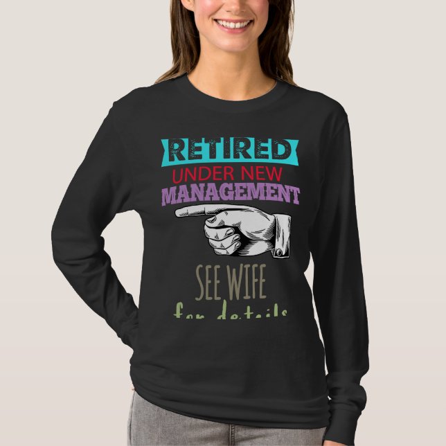 Cool Retirement Men Under The Wife For Details  Fo T-Shirt (Front)