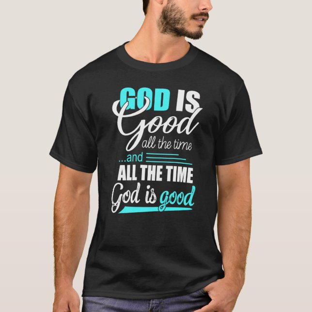Cool Retro Christian Saying God Is Good All The Ti T-Shirt (Front)