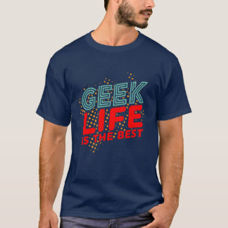 Cool Retro Geek Life Is The Best T-shirt