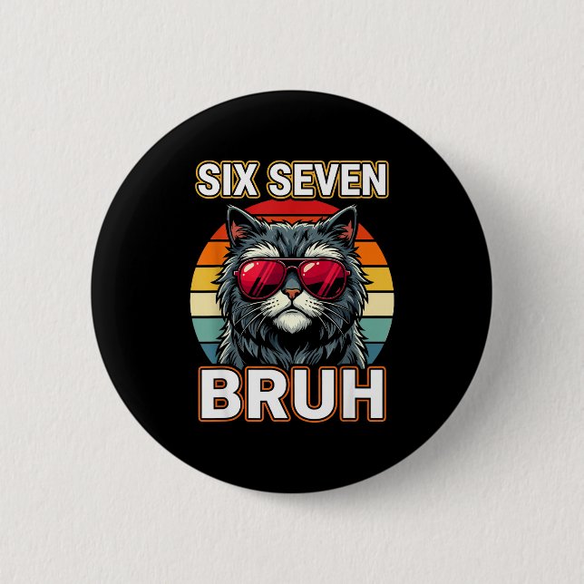 Cool Retro Six Seven Bruh Cat Sungles Meme 67  Button (Front)