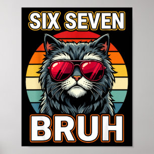 Cool Retro Six Seven Bruh Cat Sungles Meme 67 Poster