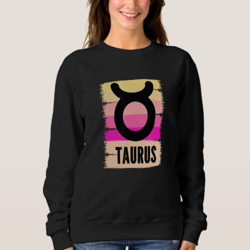 Cool Retro Taurus Birthday Symbol Born In May Apri Sweatshirt