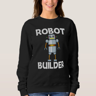Cool Robot For Men Women Robotics Science Engineer Sweatshirt