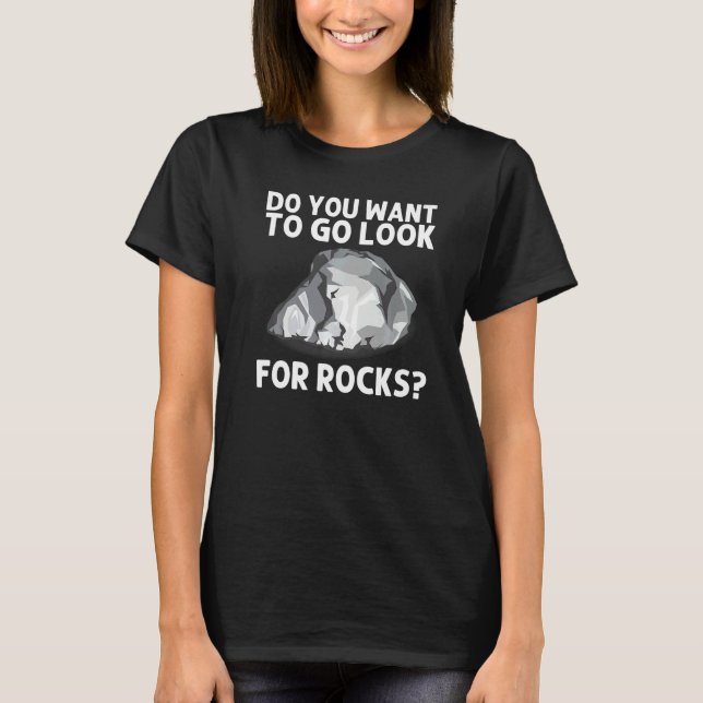 Cool Rock Collecting For Men Women Rock Collector  T-Shirt (Front)