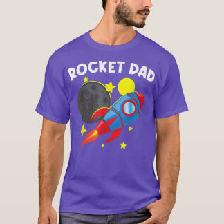 Cool Rocket For Dad Father Rockets Space Ship Spac T-Shirt