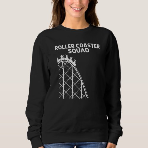 Cool Roller Coaster For Men Women Amusement Park T Sweatshirt
