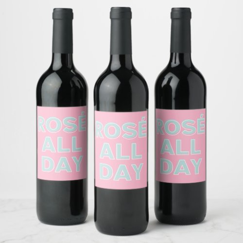 Cool Ros all day script pink teal mother day Wine Label
