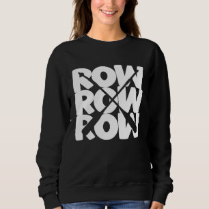 Cool Rower for rowing Sweatshirt